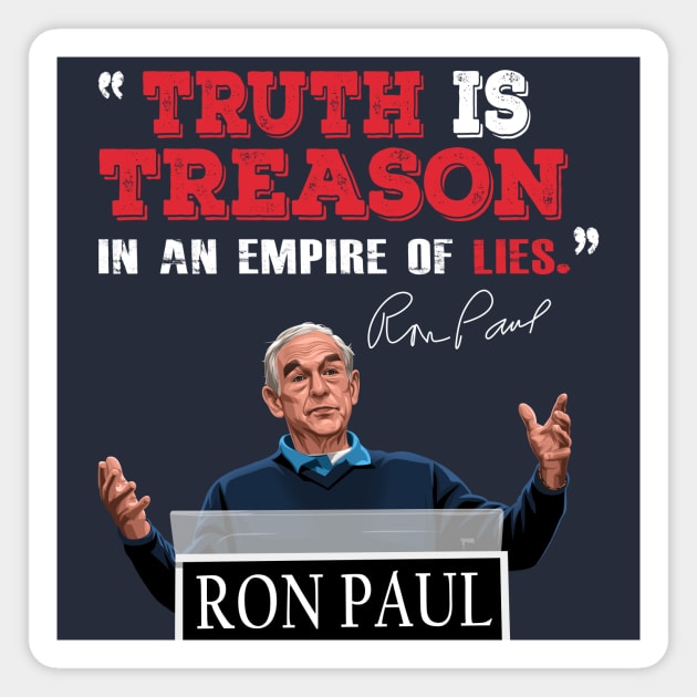 Ron Paul Truth is Treason Magnet by The Libertarian Frontier 